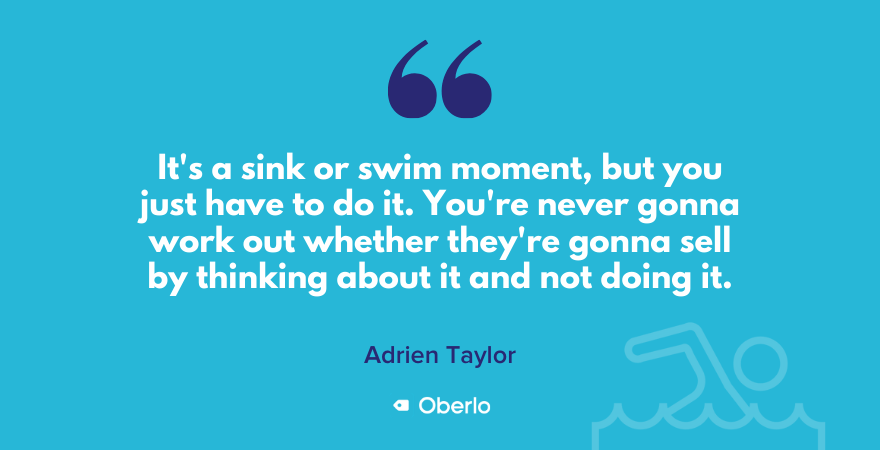 A sink or swim moment business quote by Adrien Taylor