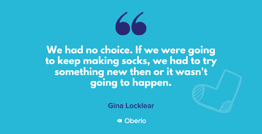 It was a now or never moment for Gina's family sock business