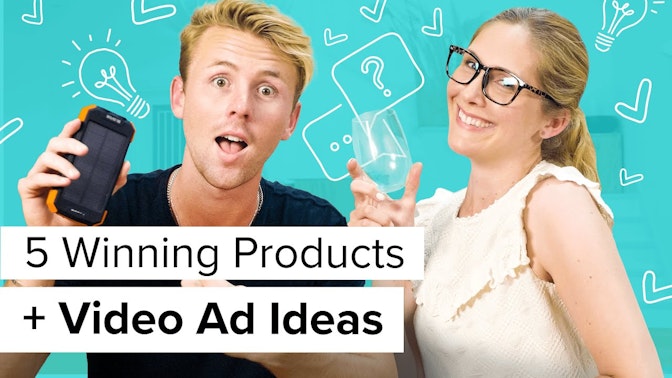 five winning products and video ad ideas