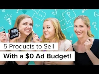 five products to sell with a $0 ad budget