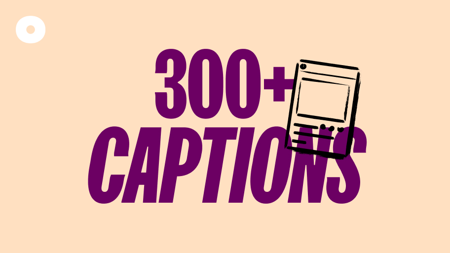 300+ Best Instagram Captions for Your Photos & Selfies in 2022