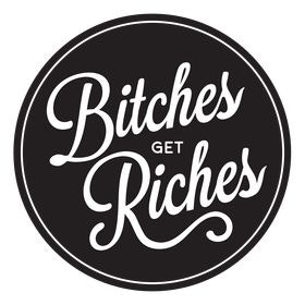 Bitches Get Riches