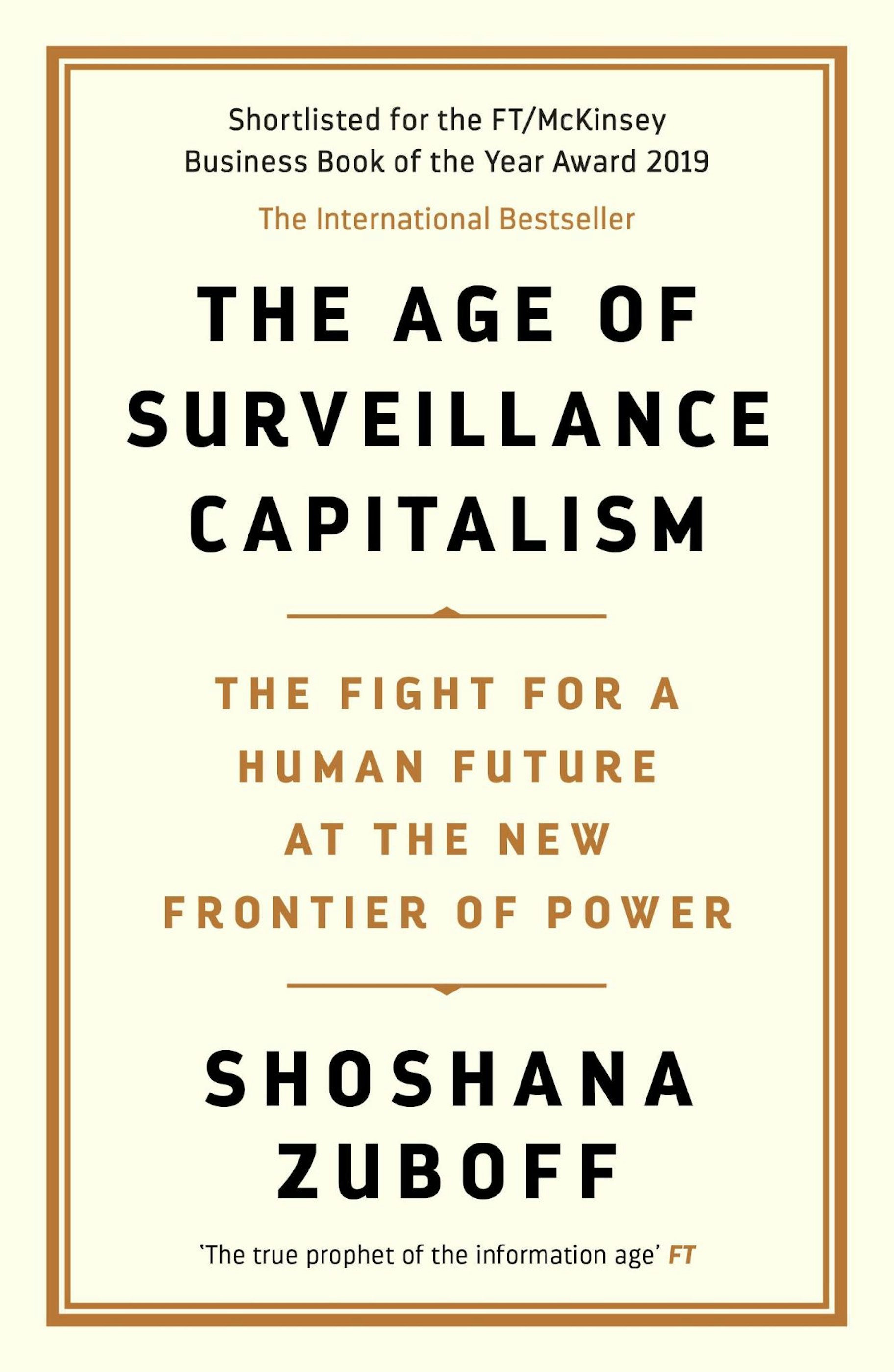 The age of Surveillance Capitalism - Shoshana Zuboff