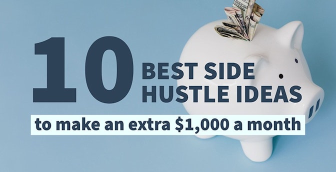 10 best side hustle ideas to make an extra $1,000 a month