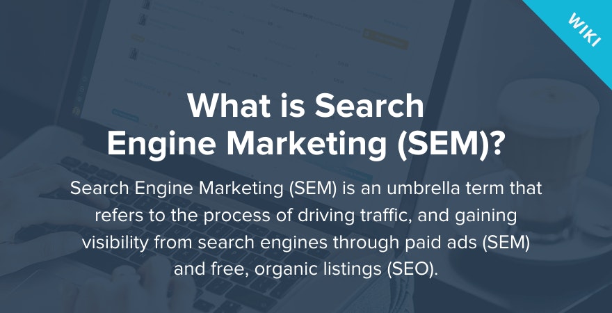 What is Search Engine Marketing?