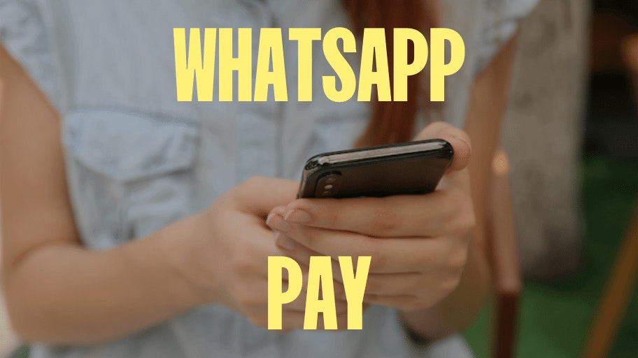 WhatsApp Pay: como funciona o serviço de pagamentos no app