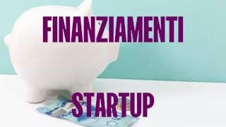 finanziamenti startup